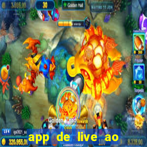 app de live ao vivo 18